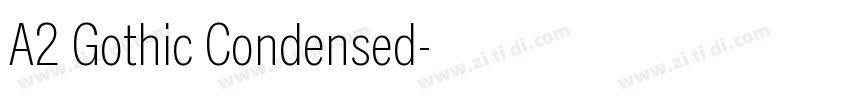 A2 Gothic Condensed字体转换